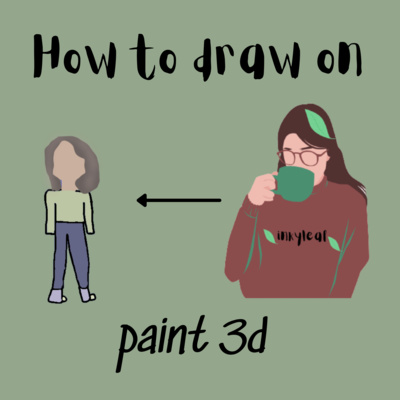 how to draw your frist person on paint 3D