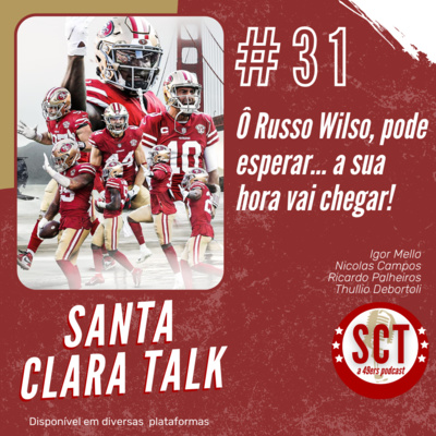 🎙️31 - Ô Russo Wilso, pode esperar... a sua hora vai chegar!