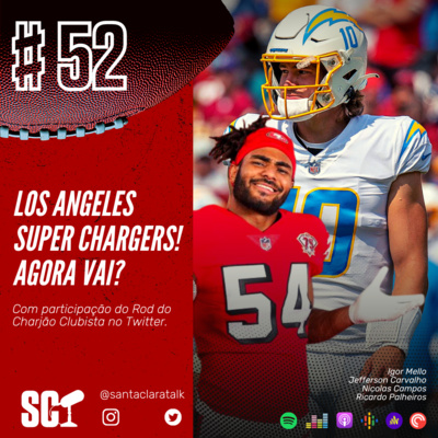 🎙️52 - Los Angeles Super Chargers! Agora vai?