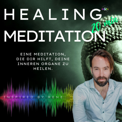 Heilung innerer Organe - HEILMEDITATION - Podcastfolge 1 Heilung innerer Organe - HEILMEDITATION - Podcastfolge 1