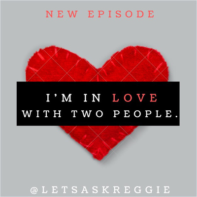 I’m in love with two people...
