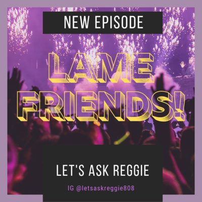 Lame Friends. episode artwork