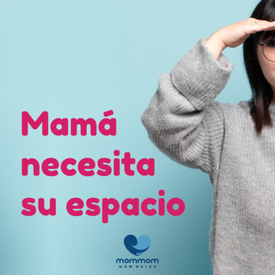 MomMom: El Podcast para las mamás que rifan