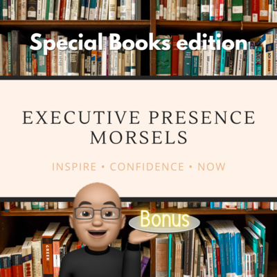 Executive Presence Morsels