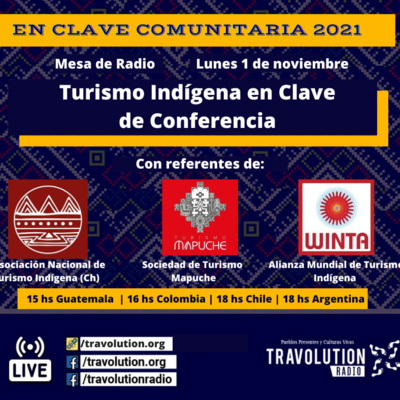 En Clave Comunitaria: Turismo Indígena en clave de conferencia