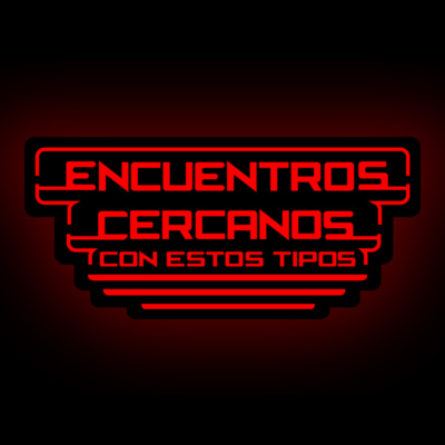 Encuentros Cercanos Con Estos Tipos