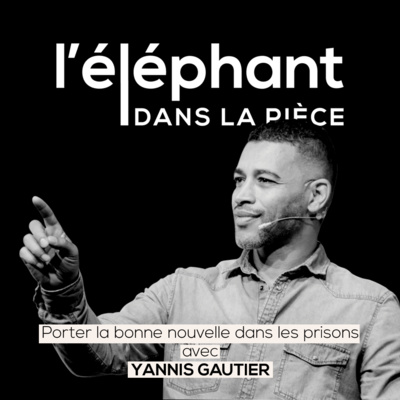 Porter la bonne nouvelle dans les prisons, avec Yannis Gautier