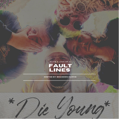 Alive & Loud Ep.11 w/ Fault Lines