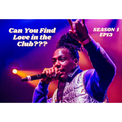 Can You Find Love in the Club???