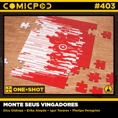 ComicPod #403 - Monte seus Vingadores