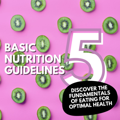5 Basic Nutrition Guidelines