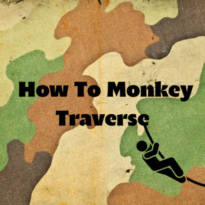 How To Monkey Traverse