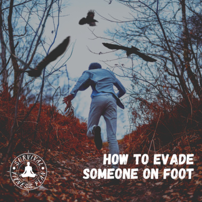How to Evade Someone on Foot