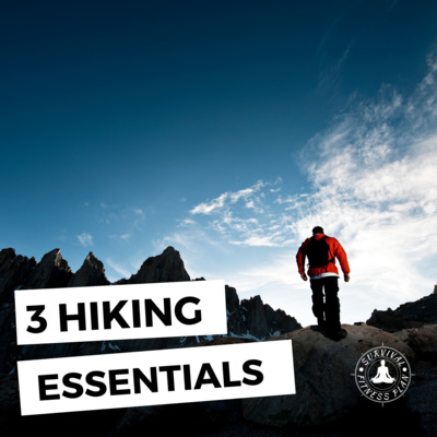 3 Hiking Essentials