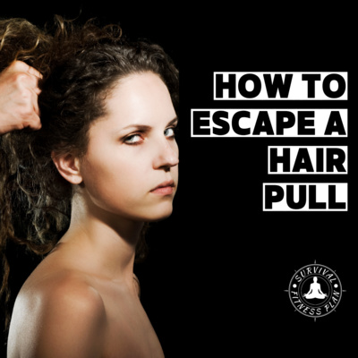 How to Escape a Hair Pull Attack