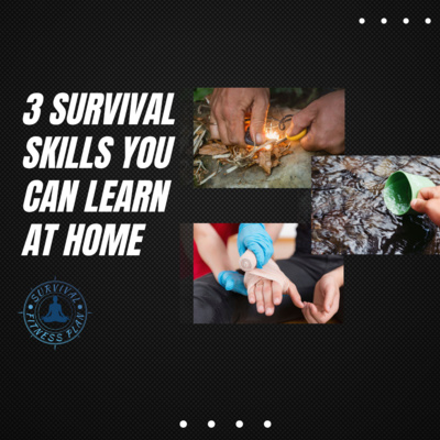 3 Wilderness Survival Skills You Can Practice at Home