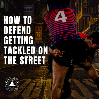 How to Defend Getting Tackled in a Street Fight