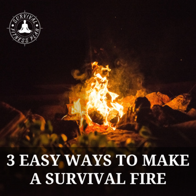 3 Easy Ways to Make a Fire Without Matches