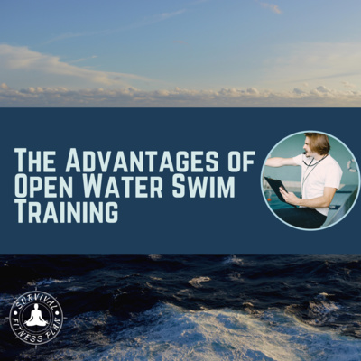 The Advantages of Open Water Swim Training