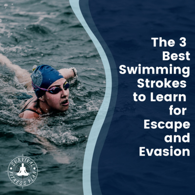 The 3 Best Swimming Strokes to Learn for Escape and Evasion