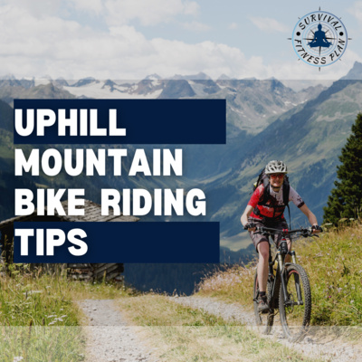 Uphill Mountain Bike Riding Tips