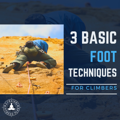 3 Basic Foot Techniques for Climbers