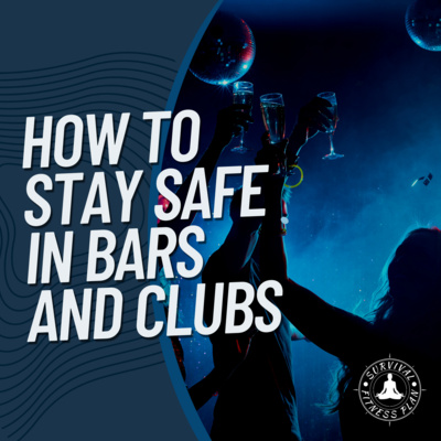 How to Stay Safe in Bars and Clubs