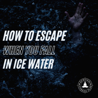 How to Escape When You Fall In Ice Water