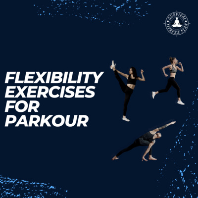 Flexibility Exercises for Parkour