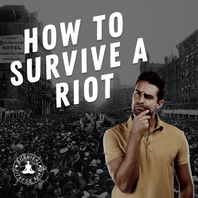 How to Survive a Riot