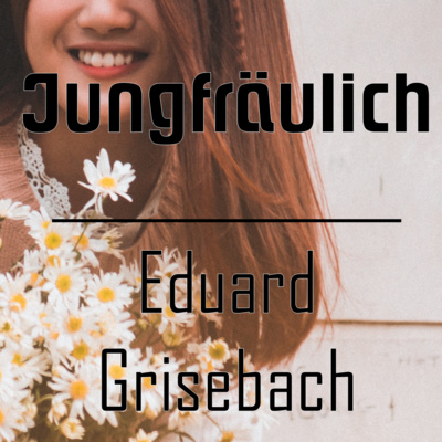 Jungfräulich - Grisebach | Gedicht | #Shorts | lieber lesen lassen