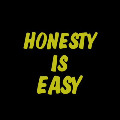 Honesty is Easy