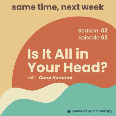 Episode 02 “Is It All in Your Head ? هل كل مشاكلك من وحي خيالك؟”