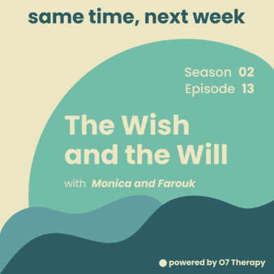 Episode 13 "The Wish and the Will with Monica and Farouk الأمنية والإرادة مع مونيكا وفاروق"