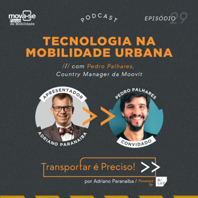 Episódio #29 - Tecnologia na mobilidade urbana com Moovit