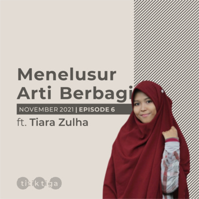 EP6 - Menelusur Arti Berbagi