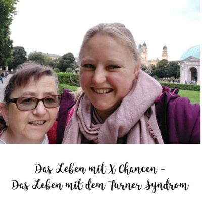 Das Leben mit X Chancen - Das Leben mit dem Turner Syndrom