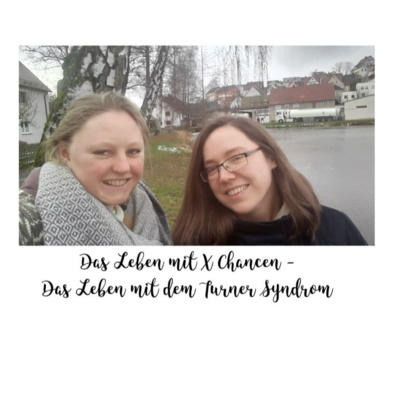 Das Leben mit X Chancen - Das Leben mit dem Turner Syndrom