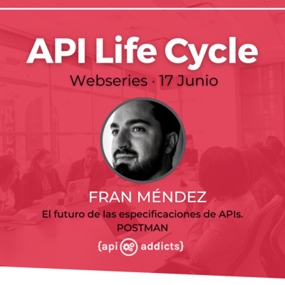 Webseries API Life Cycle: Postman by { El podcast para los amantes de ...
