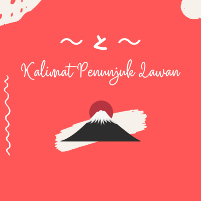 Eps. 09 | ~ と ~ (Dan/Dengan)