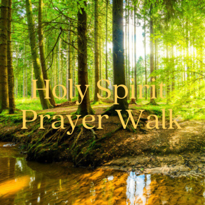Holy Spirit Prayer Walk