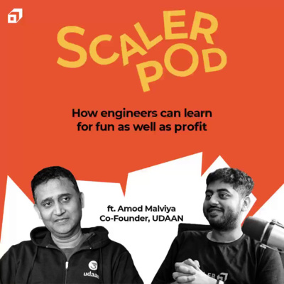 Scaler Pod - The Software Engineer\'s Podcast