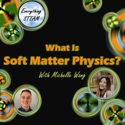 What Is Soft Matter Physics? episode artwork
