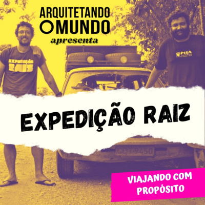 Expedição Raiz: viajando para descobrir as raízes do Brasil