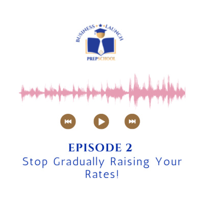 Episode 2: Gradually Raising Your Coaching Rates Are Costing You Thousands of Dollars
