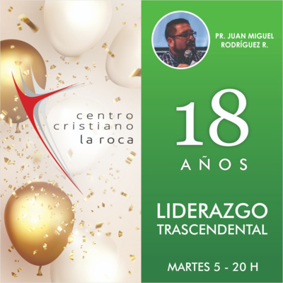 05.10.21 :: Liderazgo Trascendental :: Pr. Juan Miguel Rodríguez