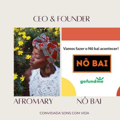 PROGRAMA DE RÁDIO - Empreendedorismos Na Comunidade Africana, Racismo e Activismo com Mariama Injai Ceo&Founder NÔ BAI