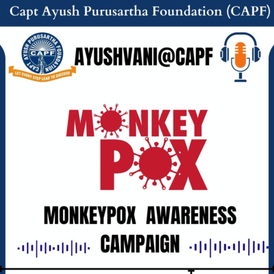 E52_আয়ুষ্বানী@CAPF মাঙ্কিপক্স সচেতনতা সপ্তাহ (বাংলা)