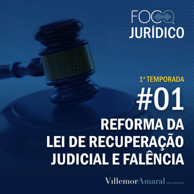  1ª temp. #01 - Reforma da Lei de Recuperação Judicial e Falência