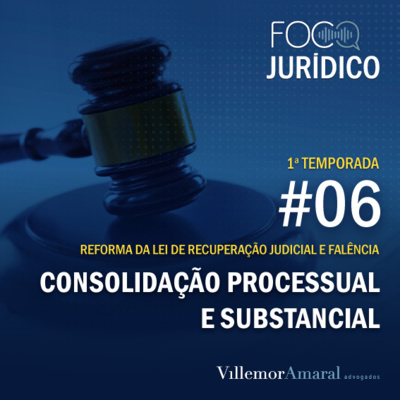 1ª temp. #06 - Consolidação Processual e Substancial